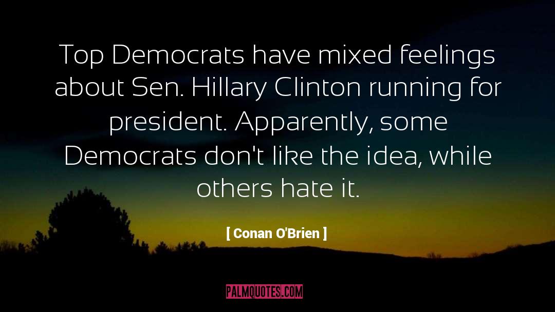 Mixed Feelings quotes by Conan O'Brien