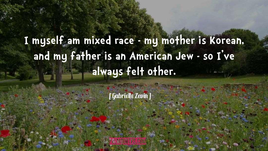 Mixed Race quotes by Gabrielle Zevin
