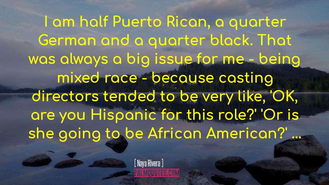 Mixed Race quotes by Naya Rivera