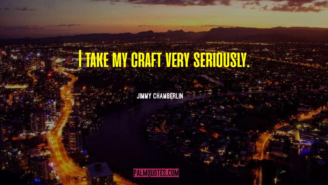 Mixology And Craft quotes by Jimmy Chamberlin