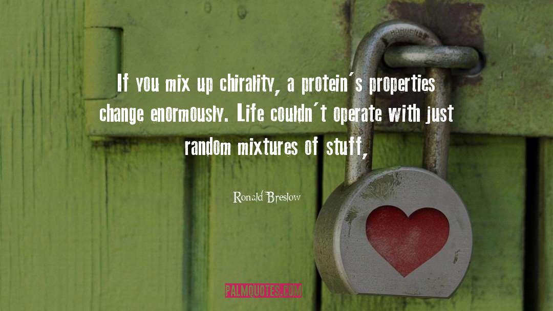 Mixtures quotes by Ronald Breslow