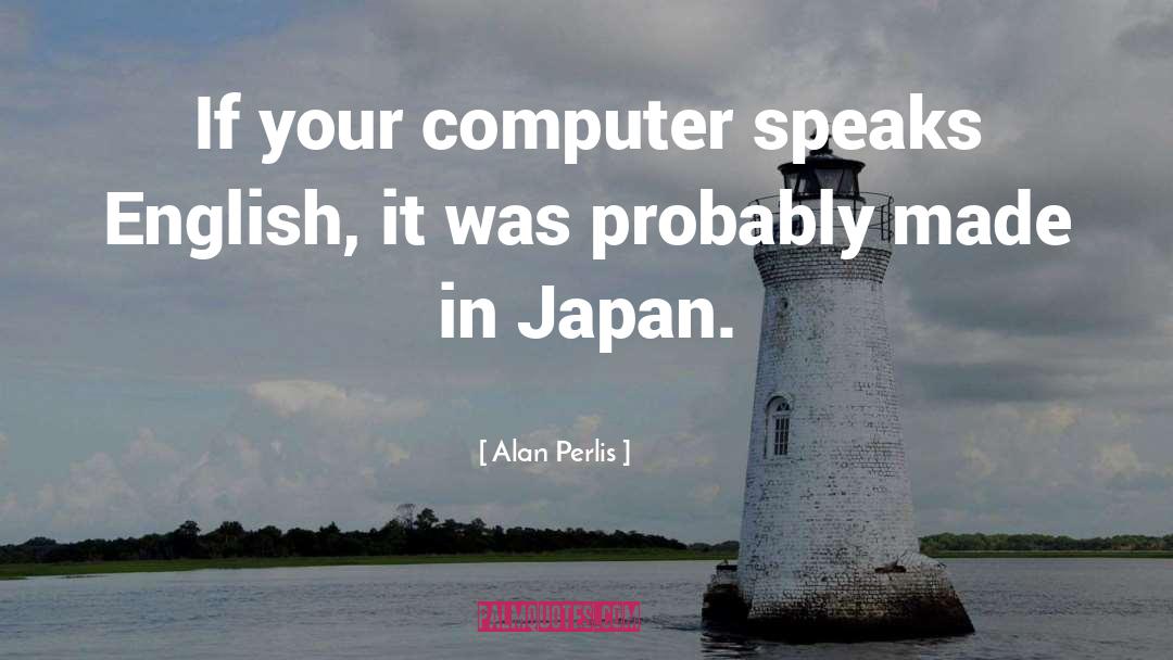 Miyakoshi Japan quotes by Alan Perlis