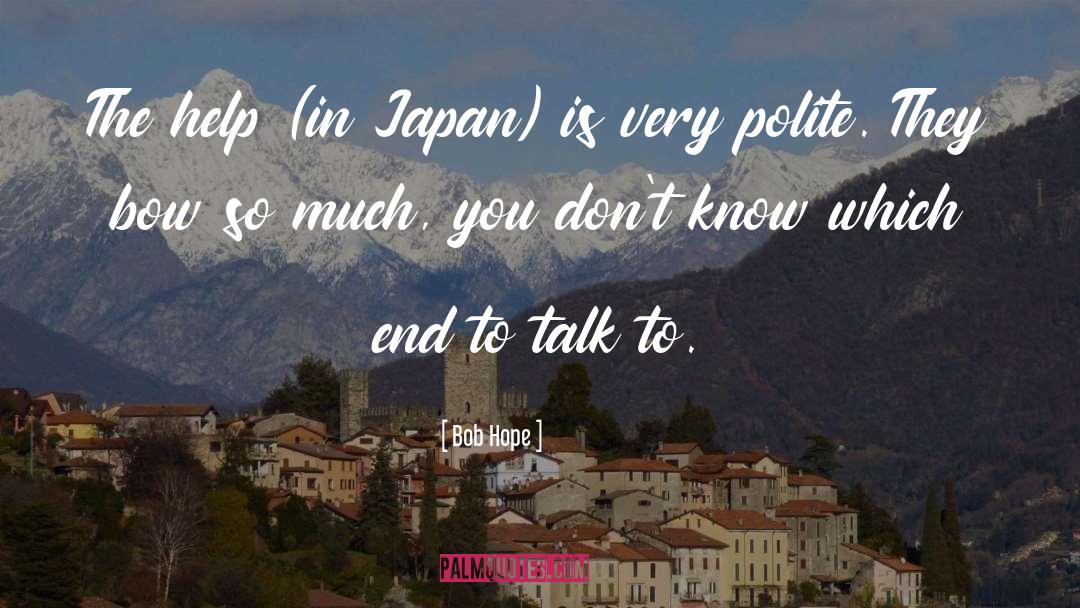 Miyakoshi Japan quotes by Bob Hope