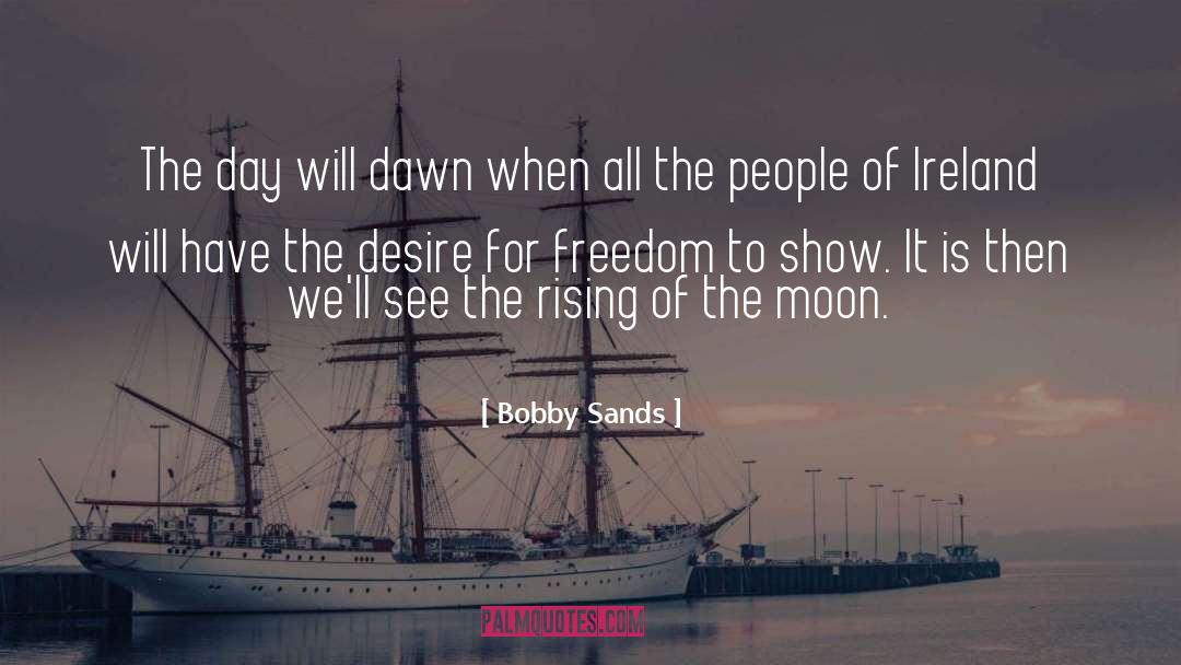 Mlk Day quotes by Bobby Sands