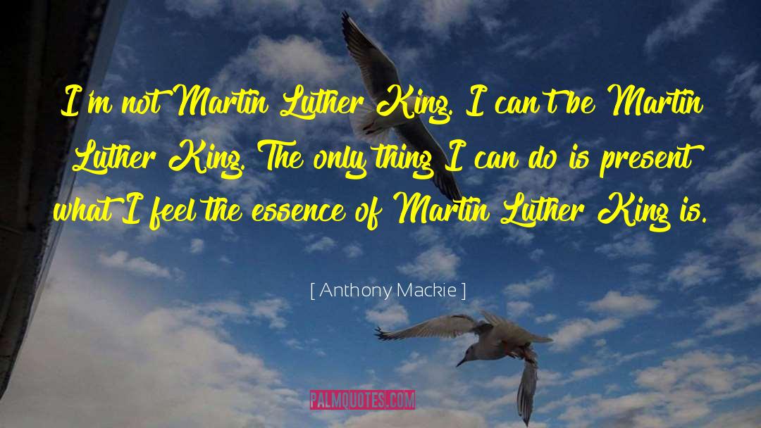 Mlk Martin Luther King quotes by Anthony Mackie