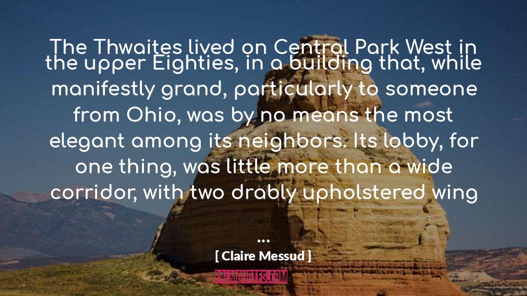 Mller Park quotes by Claire Messud