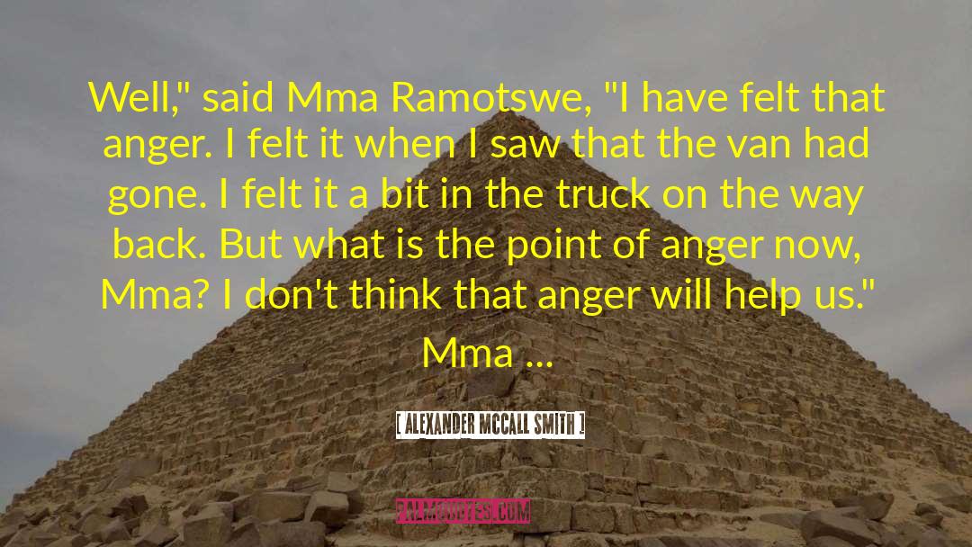 Mma quotes by Alexander McCall Smith