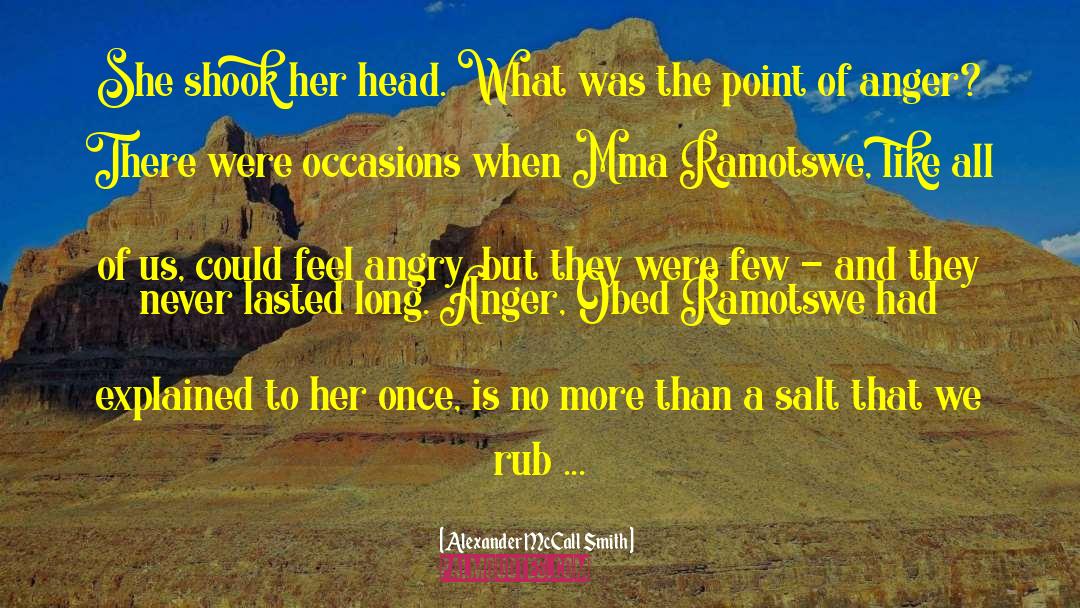 Mma Ramotswe quotes by Alexander McCall Smith