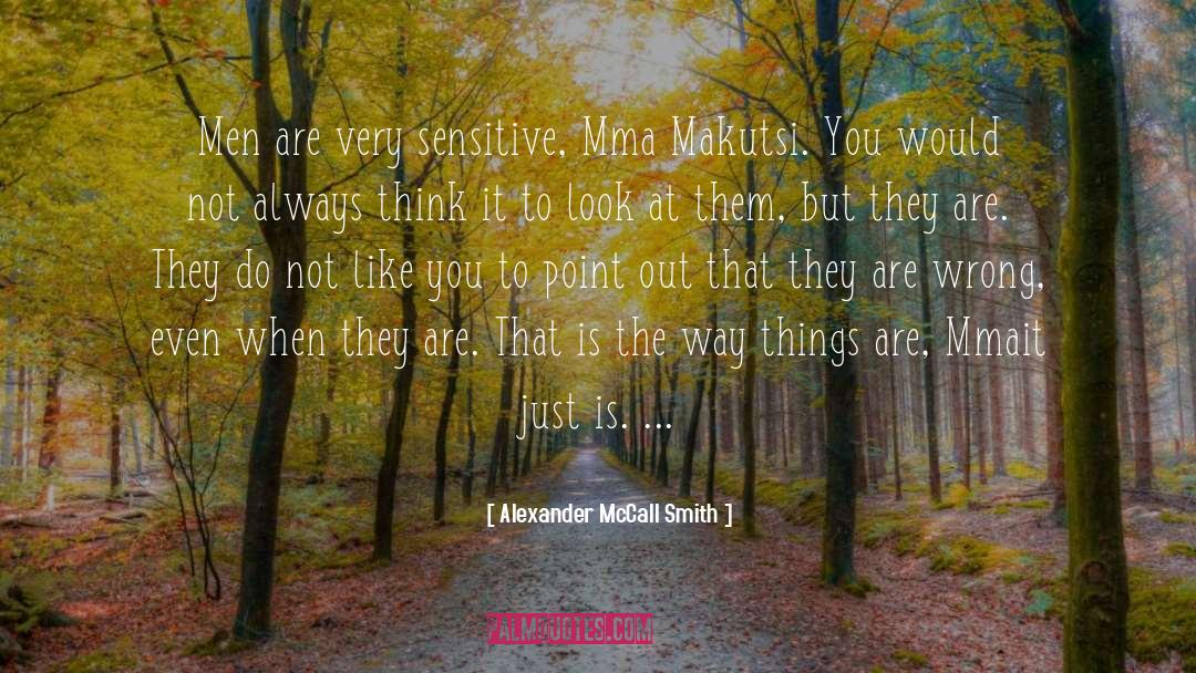 Mma Ramotswe quotes by Alexander McCall Smith