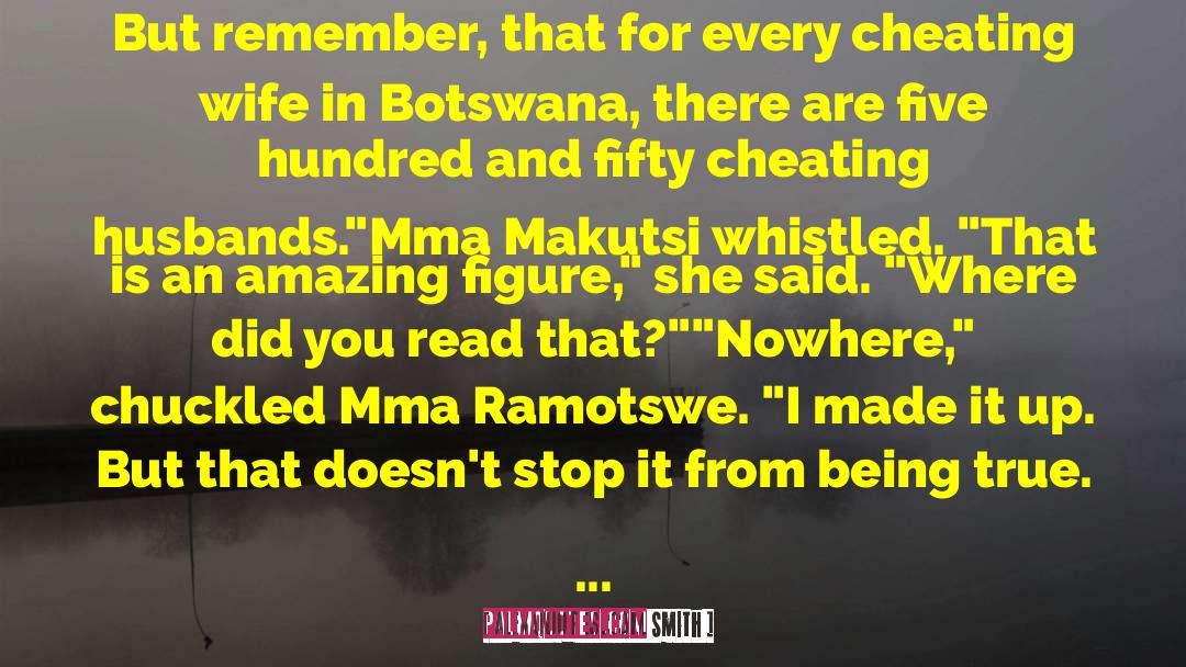 Mma Ramotswe quotes by Alexander McCall Smith