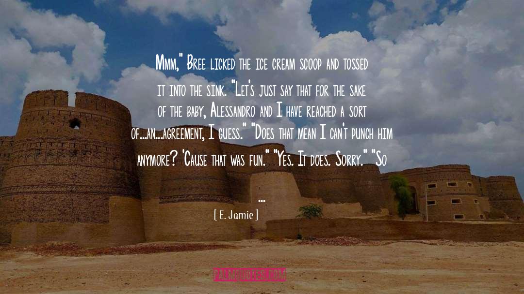 Mmm quotes by E. Jamie