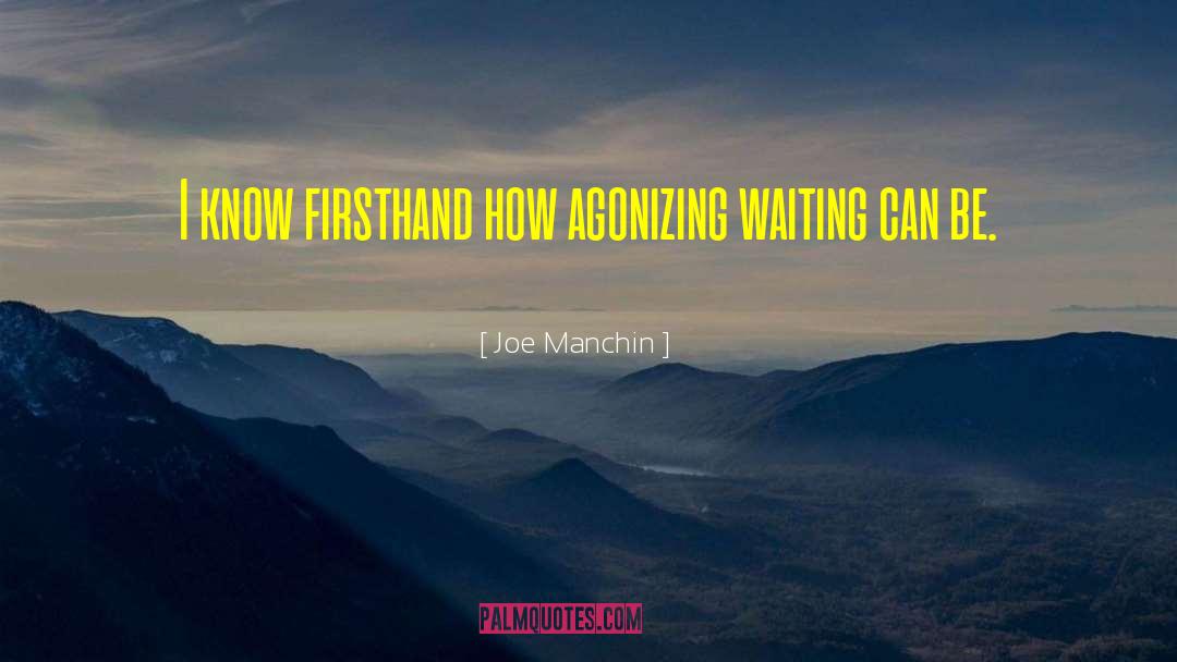 Mnemophylax Waiting quotes by Joe Manchin