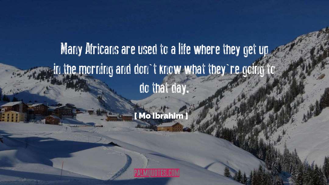 Moalem Ibrahim quotes by Mo Ibrahim