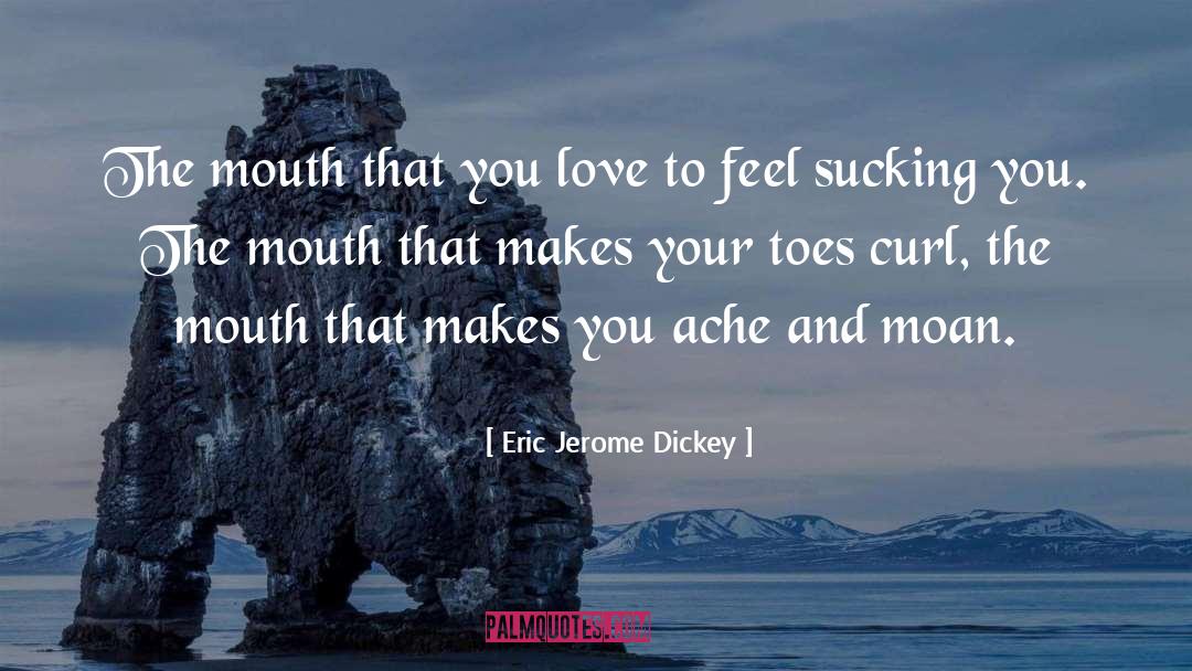 Moan quotes by Eric Jerome Dickey