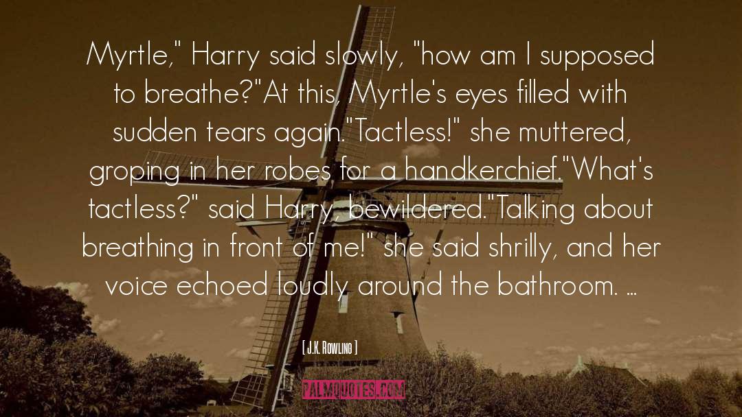 Moaning Myrtle quotes by J.K. Rowling