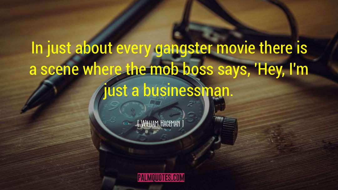 Mob Boss quotes by William Hageman