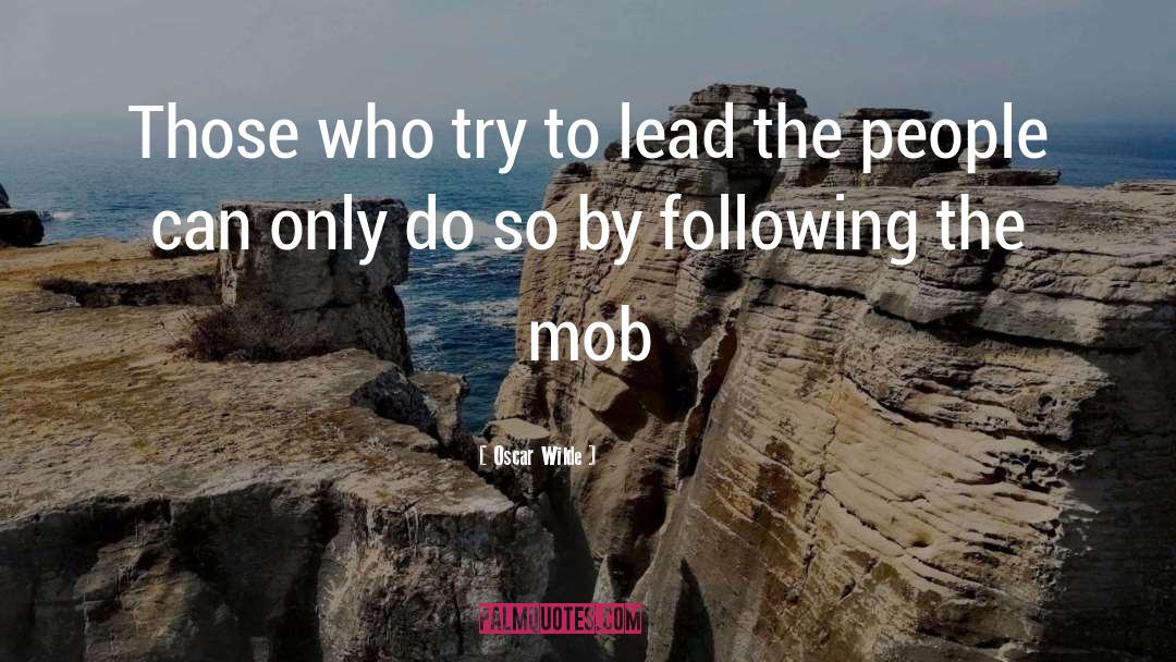 Mob Justice quotes by Oscar Wilde