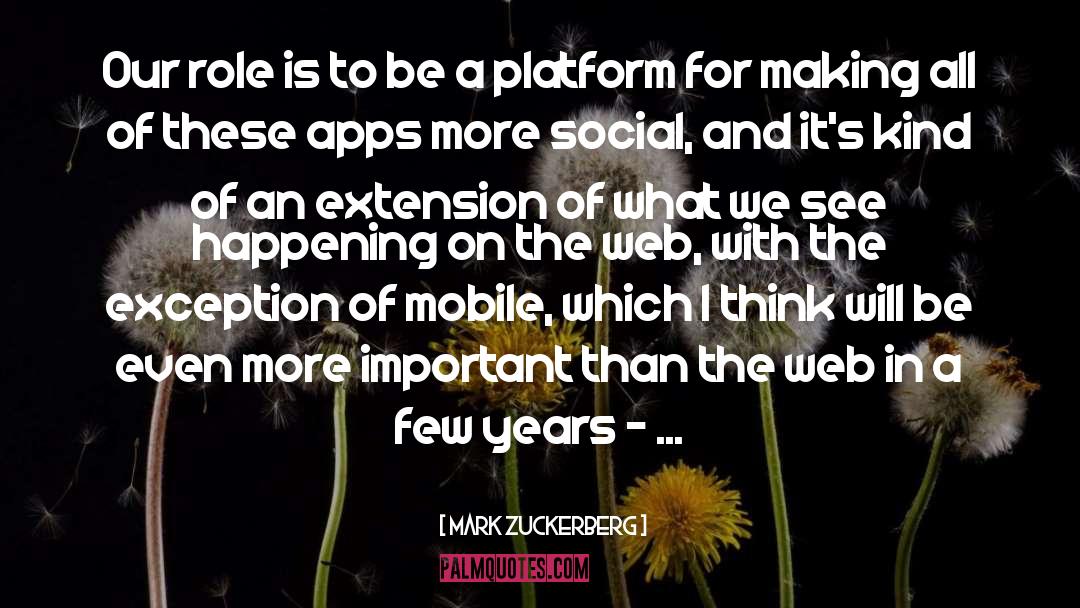 Mobile Apps Developers quotes by Mark Zuckerberg