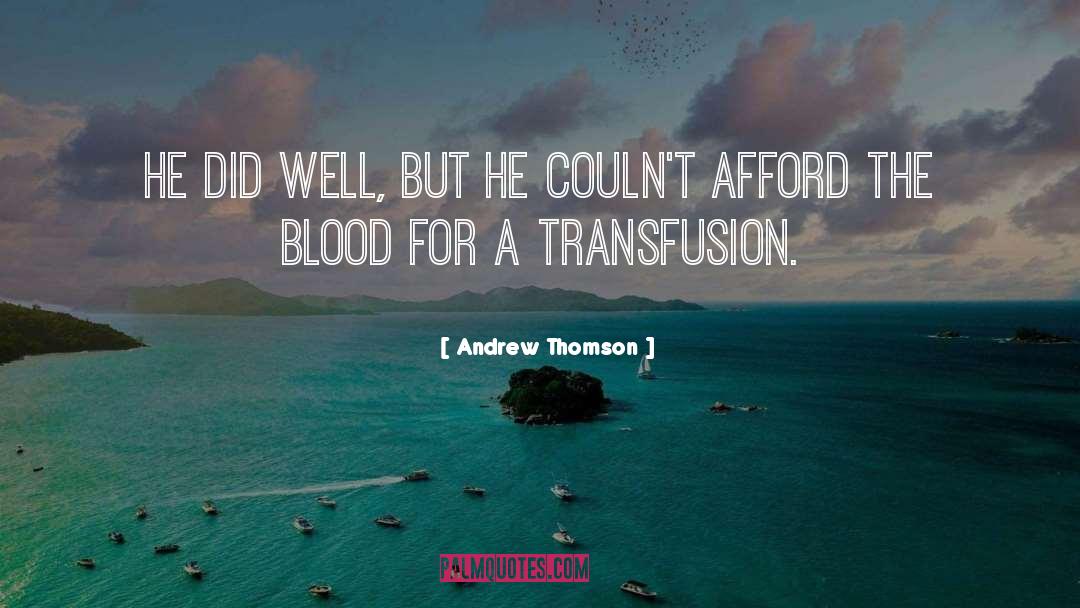 Mobile Blood Transfusion quotes by Andrew Thomson