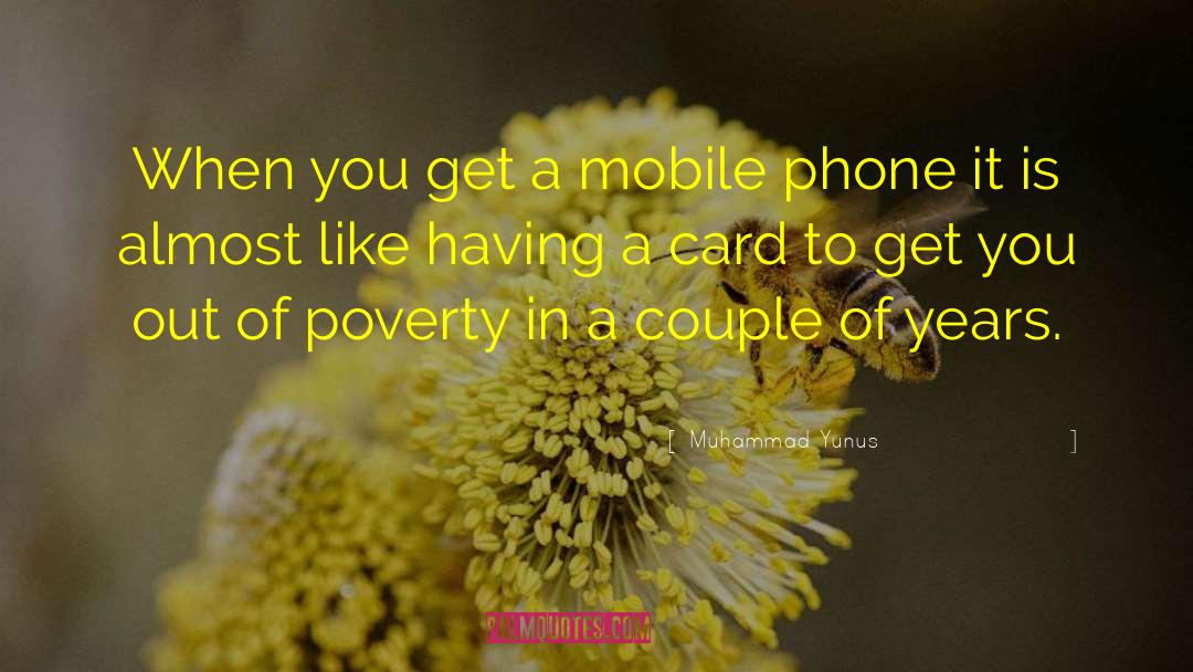 Mobile Phone quotes by Muhammad Yunus