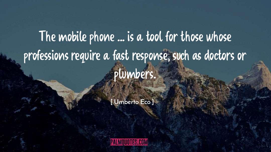Mobile Phone quotes by Umberto Eco