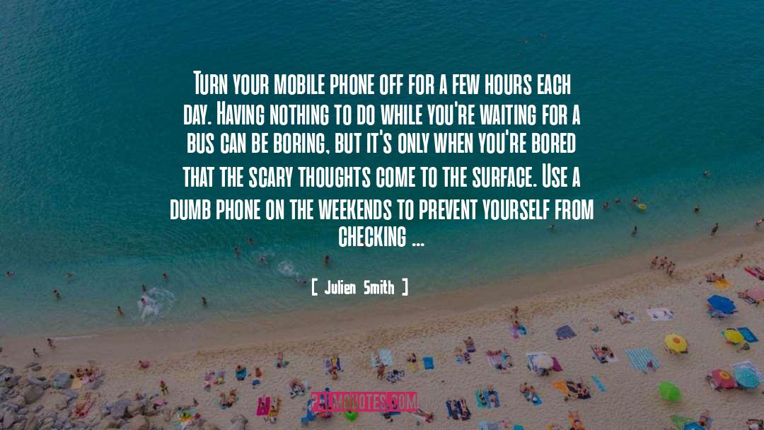 Mobile Phone quotes by Julien Smith