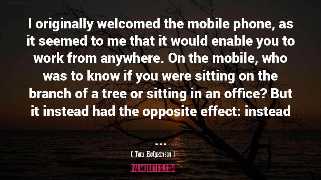 Mobile Phone quotes by Tom Hodgkinson