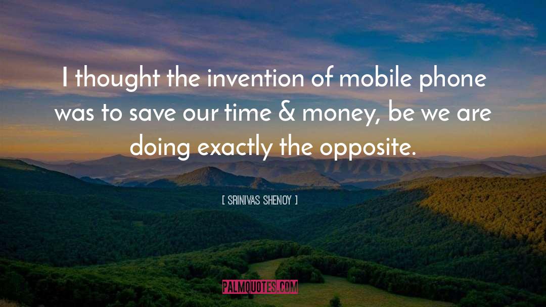Mobile Phones quotes by Srinivas Shenoy