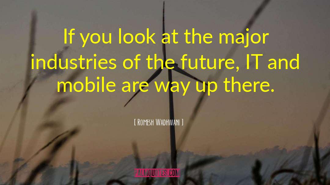 Mobile quotes by Romesh Wadhwani