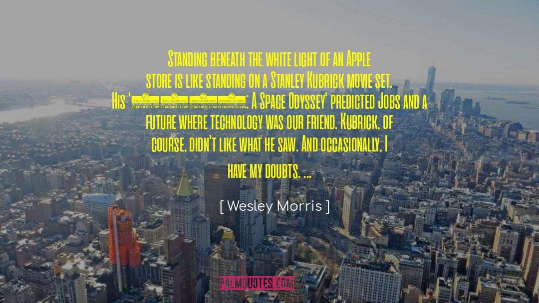 Mobile Technology quotes by Wesley Morris