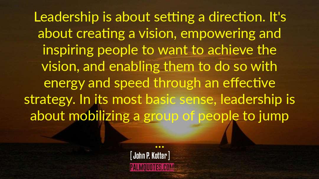Mobilizing quotes by John P. Kotter