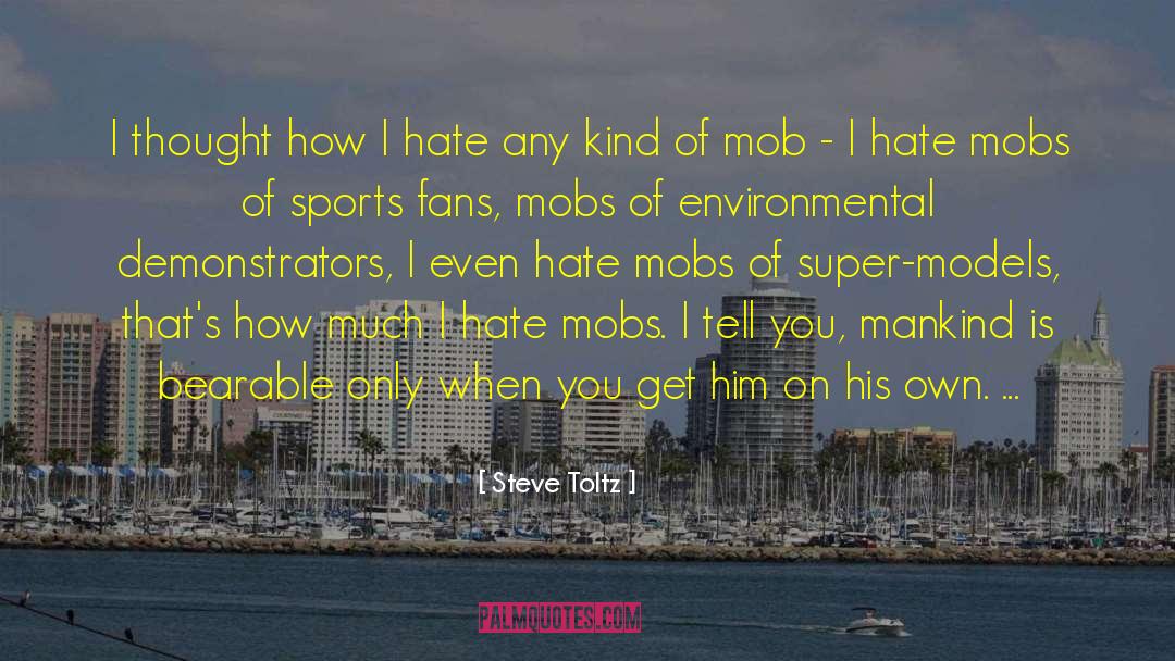 Mobs quotes by Steve Toltz