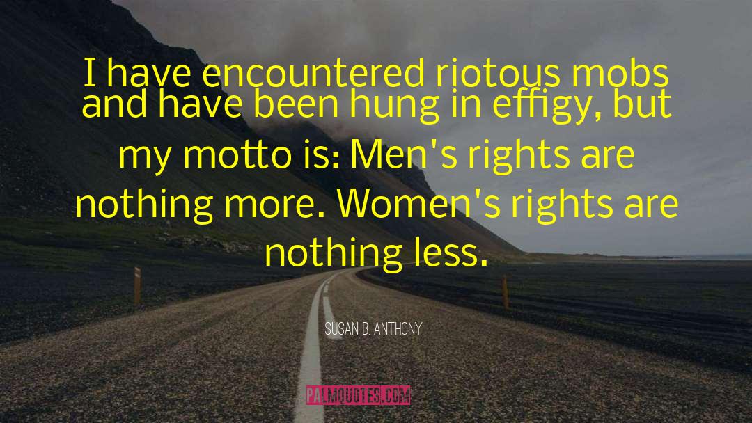 Mobs quotes by Susan B. Anthony