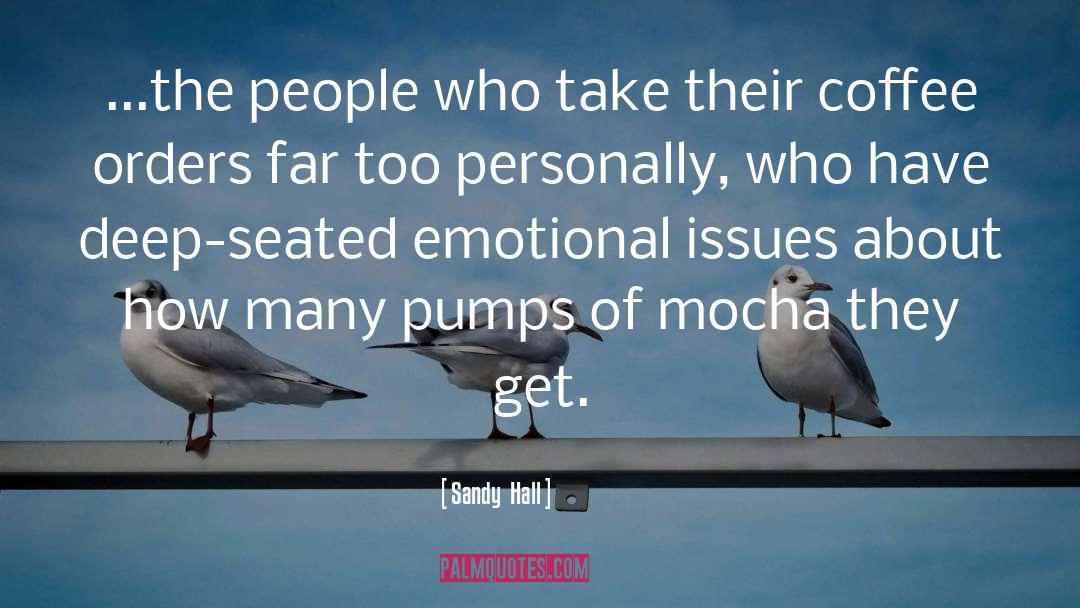 Mocha quotes by Sandy  Hall