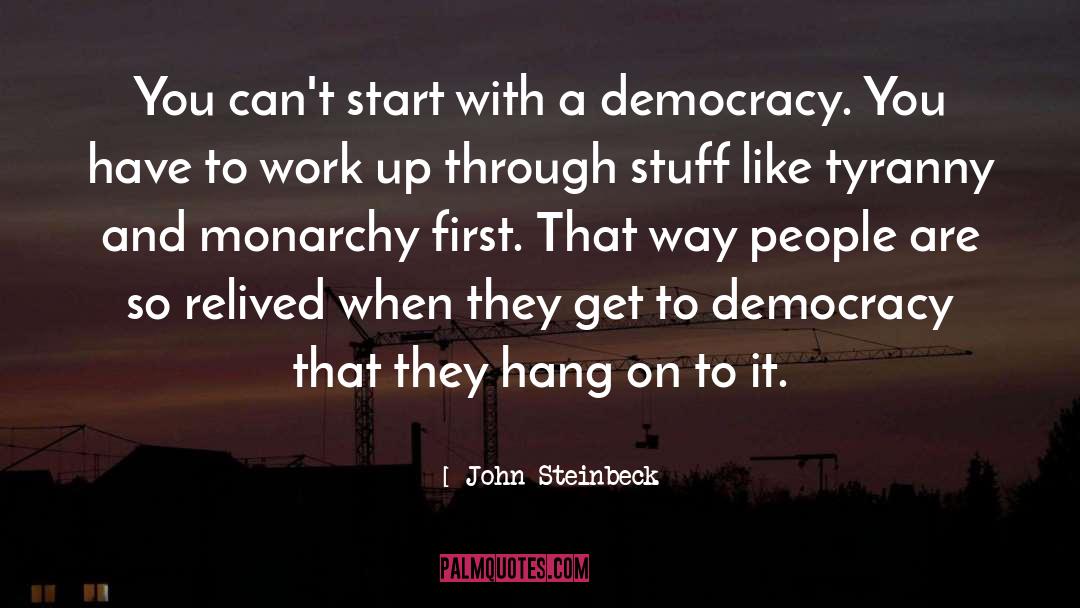 Mocharcy quotes by John Steinbeck