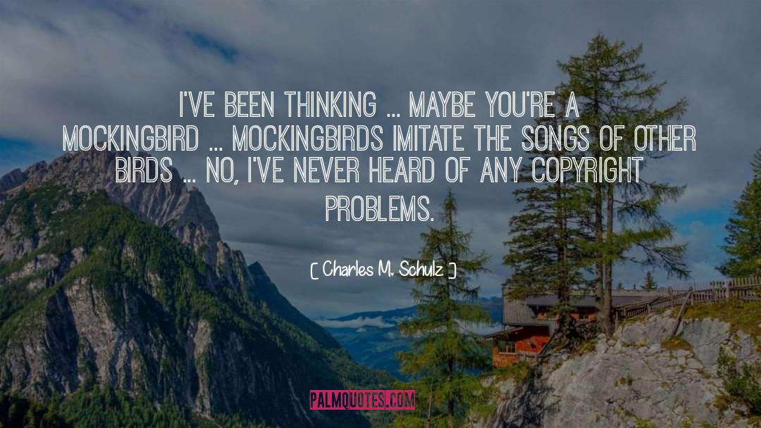 Mockingbird quotes by Charles M. Schulz