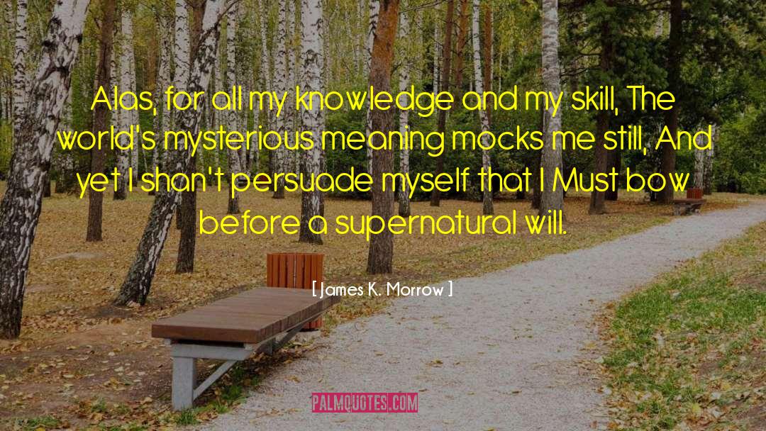 Mocks quotes by James K. Morrow