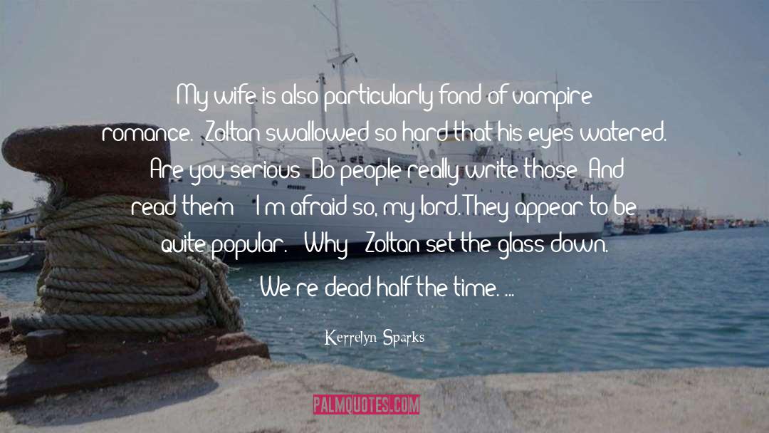 Mocsary Zoltan quotes by Kerrelyn Sparks