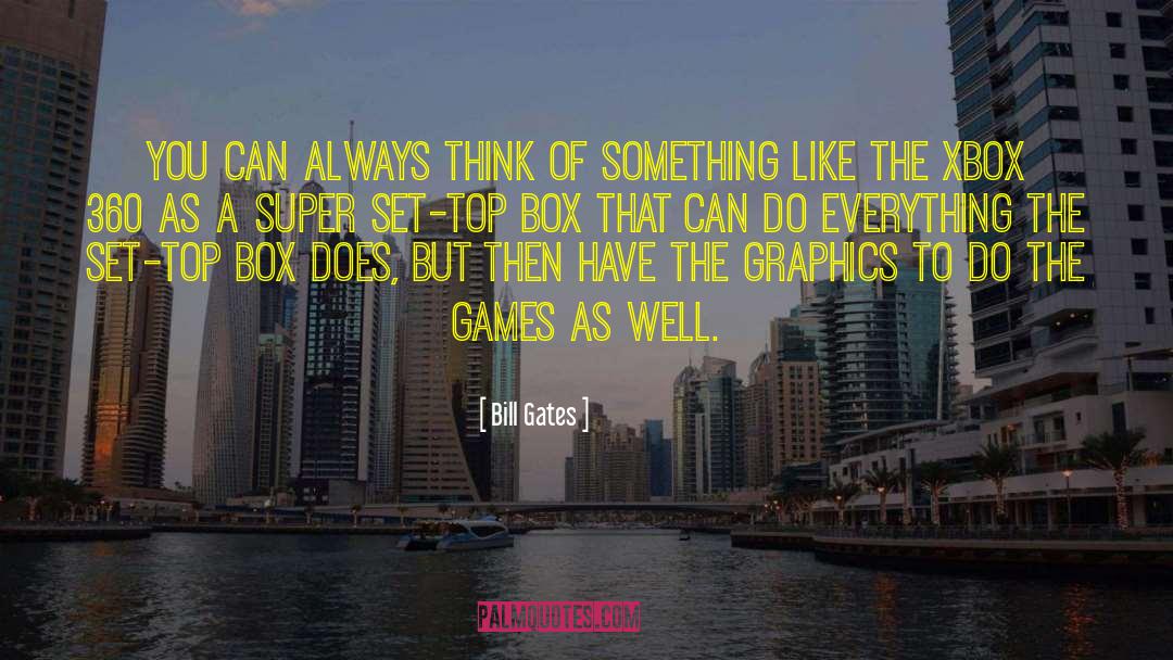 Modded Xbox quotes by Bill Gates