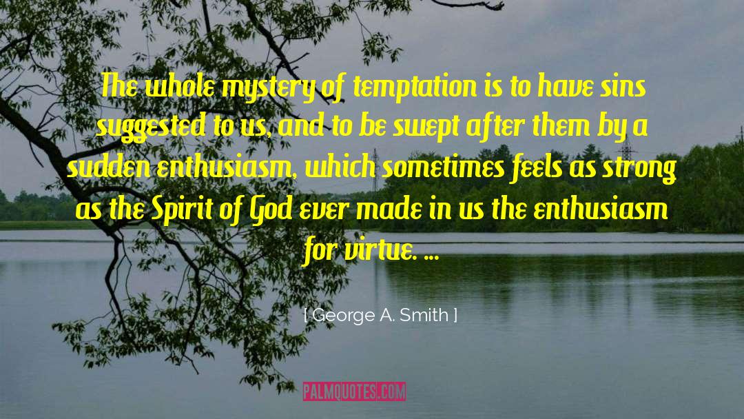 Moddie Smith quotes by George A. Smith