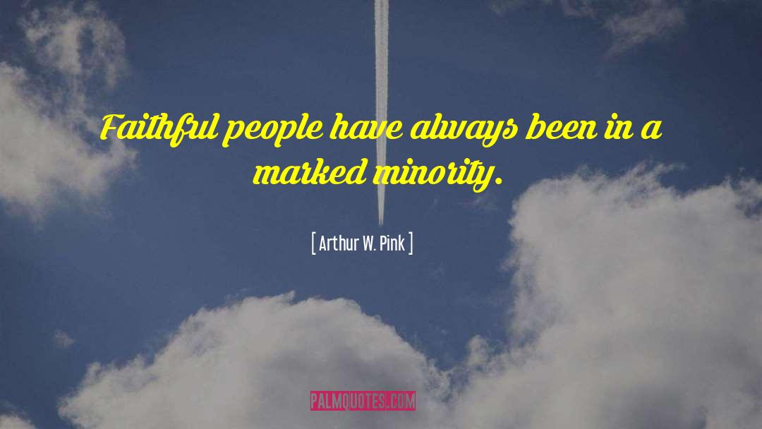 Model Minority quotes by Arthur W. Pink