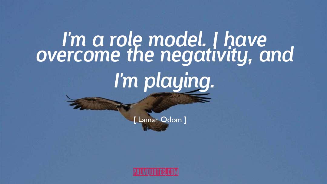 Model quotes by Lamar Odom