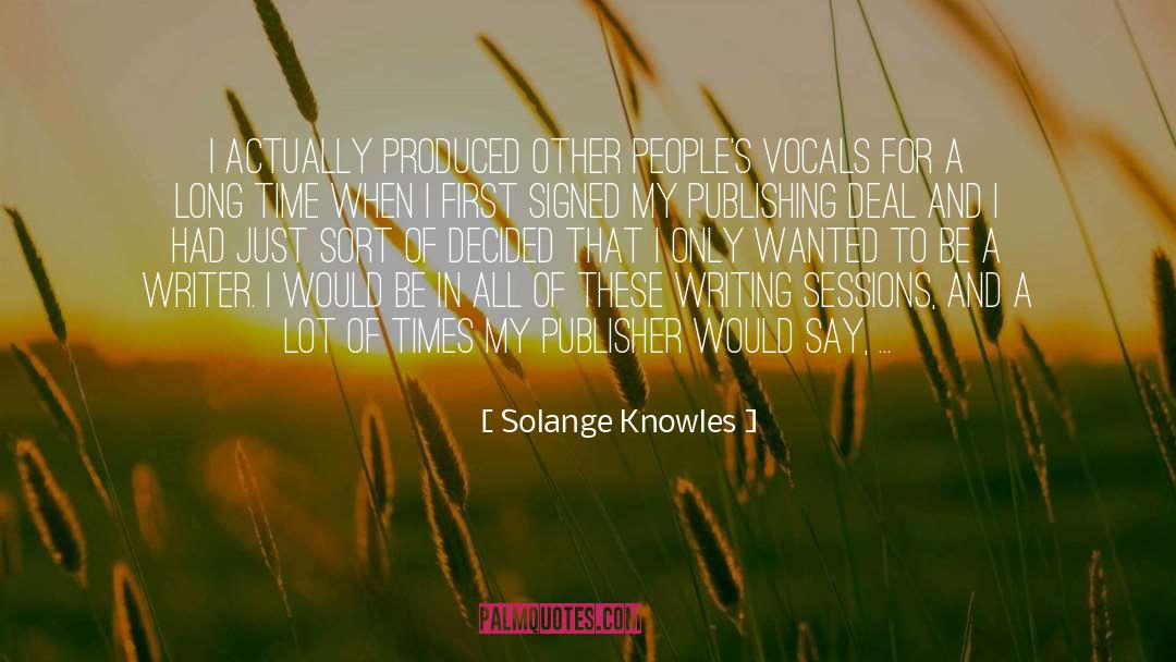 Model Singer Song Writerer quotes by Solange Knowles