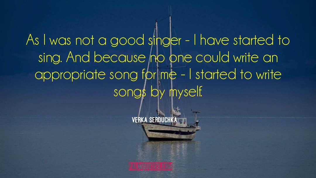 Model Singer Song Writerer quotes by Verka Serduchka