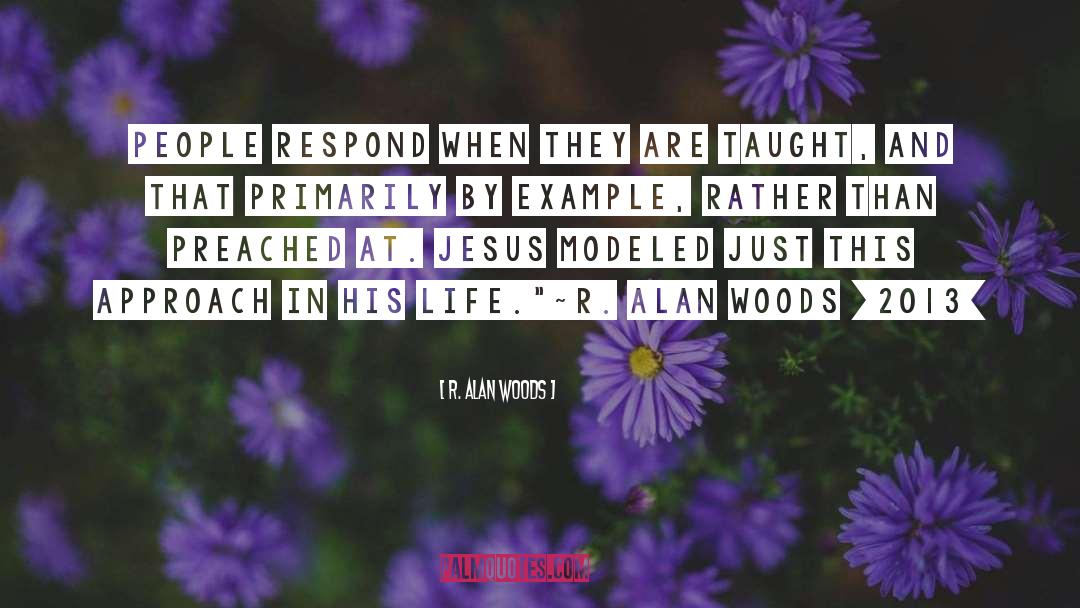 Modeled quotes by R. Alan Woods