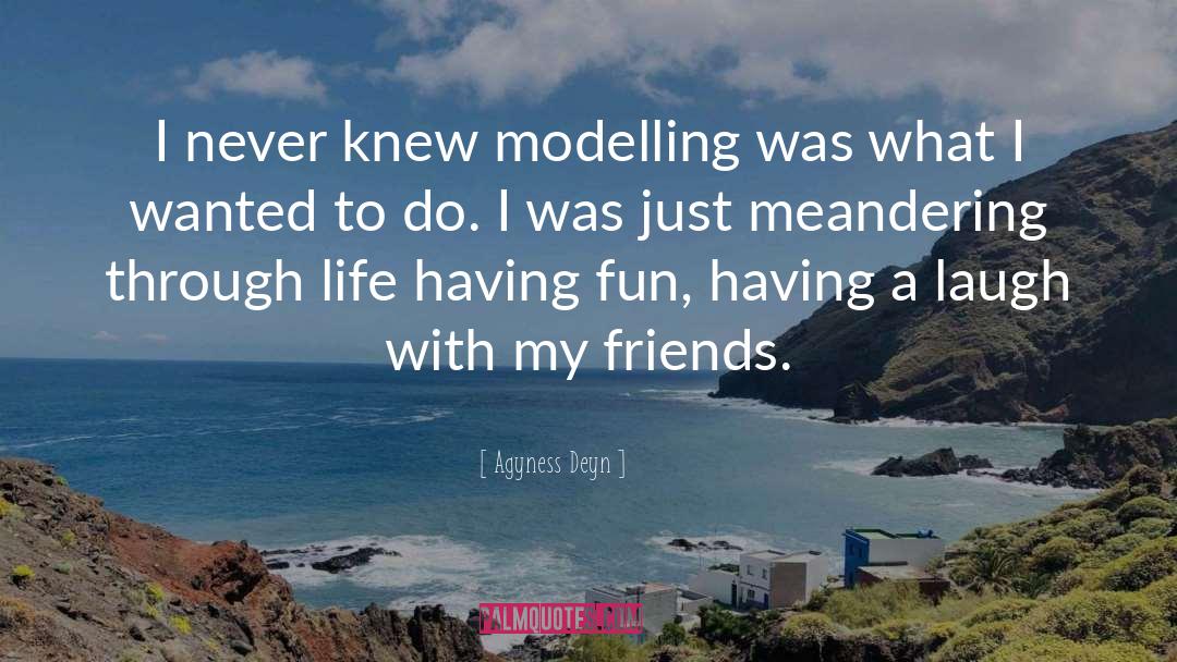 Modelling quotes by Agyness Deyn