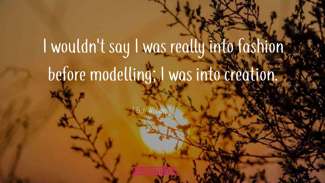 Modelling quotes by Erin Wasson