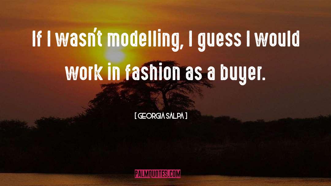 Modelling quotes by Georgia Salpa