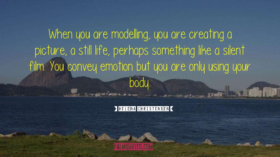 Modelling quotes by Helena Christensen