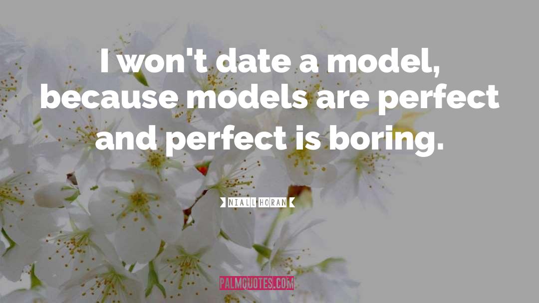 Models quotes by Niall Horan